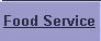 Restraunts, Food Service.