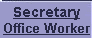 Secretaries, Office Workers, Clerks